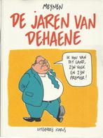 DE JAREN VAN DEHAENE - ERIK MEYNEN, Boeken, Stripverhalen, Eén stripboek, Ophalen of Verzenden, Zo goed als nieuw, Erik MEYNEN