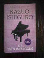 Kazuo Ishiguro - De troostelozen, Boeken, Literatuur, Ophalen of Verzenden, Kazuo Ishiguro, Zo goed als nieuw