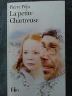 "La petite Chartreuse" Pierre Péju (2002), Livres, Romans, Enlèvement ou Envoi, Comme neuf, Europe autre, Pierre Péju