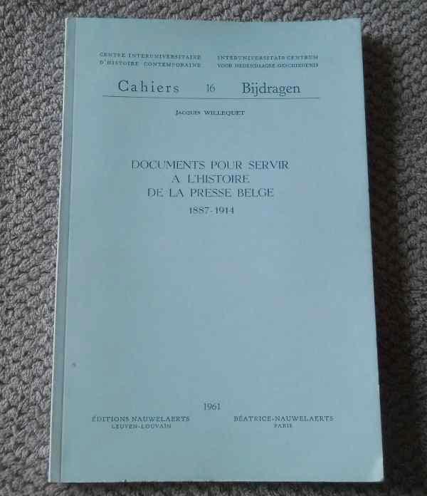 Documents servir l'histoire de la presse belge 1887 - 1914, Livres, Histoire & Politique, Utilisé, Enlèvement ou Envoi