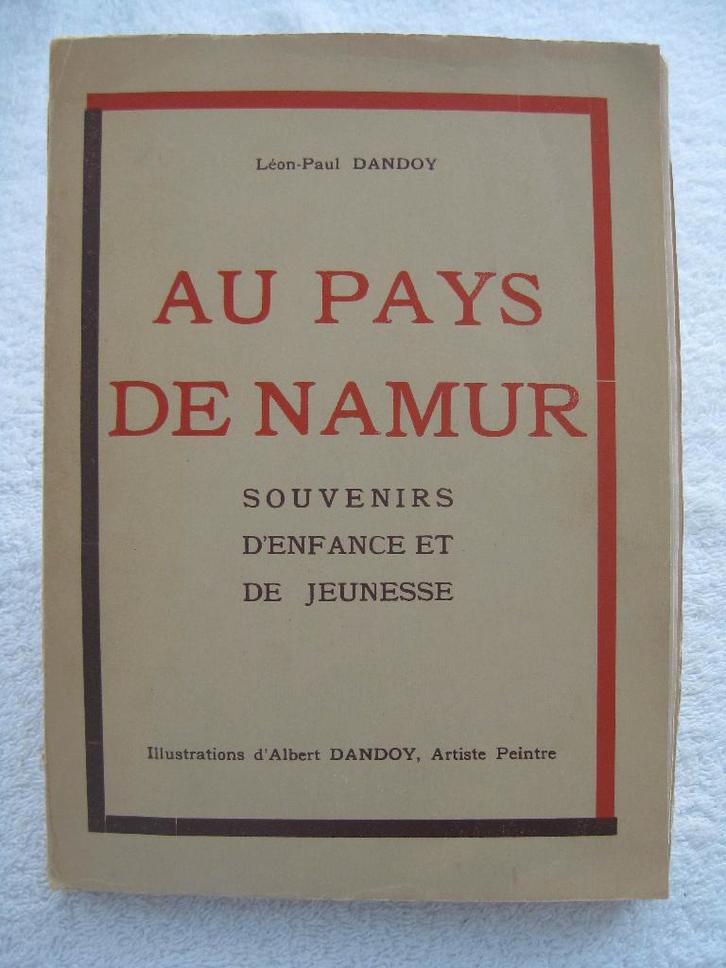 Namur – Léon-Paul et Albert Dandoy - édition originale 1934, Boeken, Geschiedenis | Nationaal, Gelezen, Ophalen of Verzenden