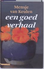 Te Koop Boek EEN GOED VERHAAL Mensje Van Keulen, Ophalen of Verzenden, Zo goed als nieuw, Nederland, Mensje Van Keulen