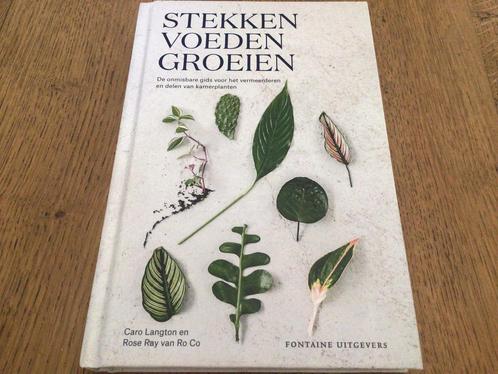 Caro Langton - Stekken, voeden, groeien - prima staat, Boeken, Natuur, Zo goed als nieuw, Bloemen, Planten en Bomen, Ophalen