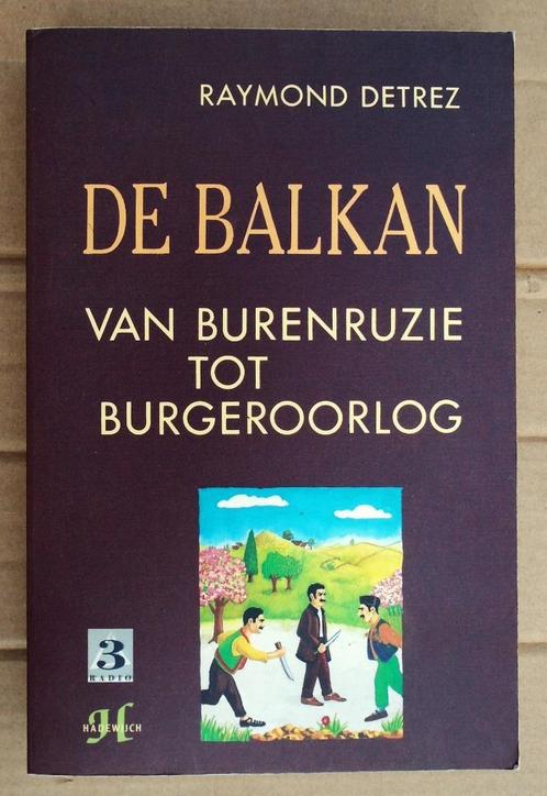 De Balkan, .... - 1993 - Raymond Detrez (1948), Boeken, Politiek en Maatschappij, Gelezen, Politiek en Staatkunde, Ophalen of Verzenden