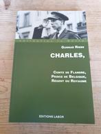 CHARLES, comte de Flandre, prince de Belgique, régent du Roy, Gunnar Riebs, Enlèvement ou Envoi, Politique, Comme neuf