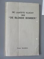 WO2 De laatste vlucht van " De Blonde Bomber" Smolders Frans, Verzenden, Luchtmacht, Boek of Tijdschrift