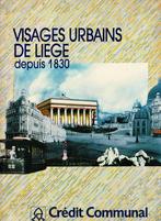 Visages urbains de Liège depuis 1830., Livres, Utilisé, Enlèvement ou Envoi