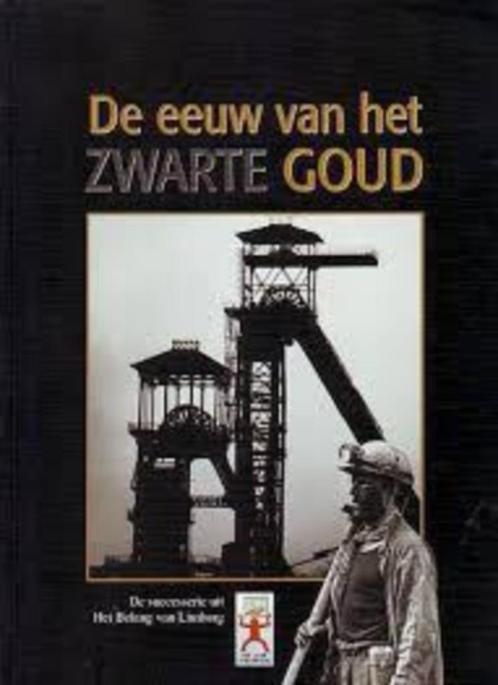 De eeuw van het zwarte goud, Boeken, Geschiedenis | Stad en Regio, Zo goed als nieuw, 20e eeuw of later, Ophalen of Verzenden