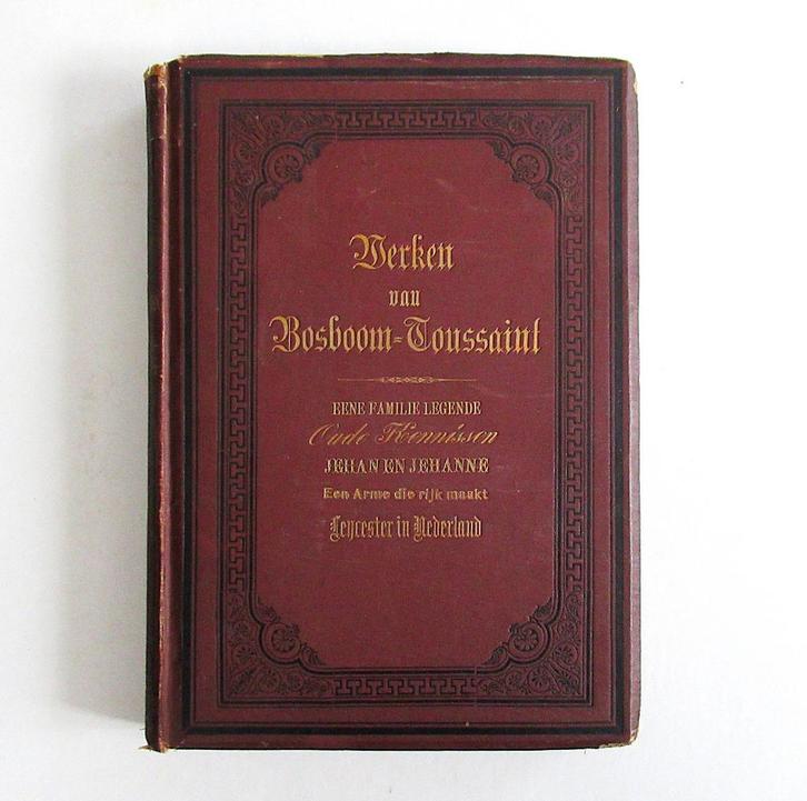 Antiek Boek A. Bosboom-Toussaint Historische novellen, 1899., Antiek en Kunst, Antiek | Boeken en Manuscripten, Ophalen of Verzenden