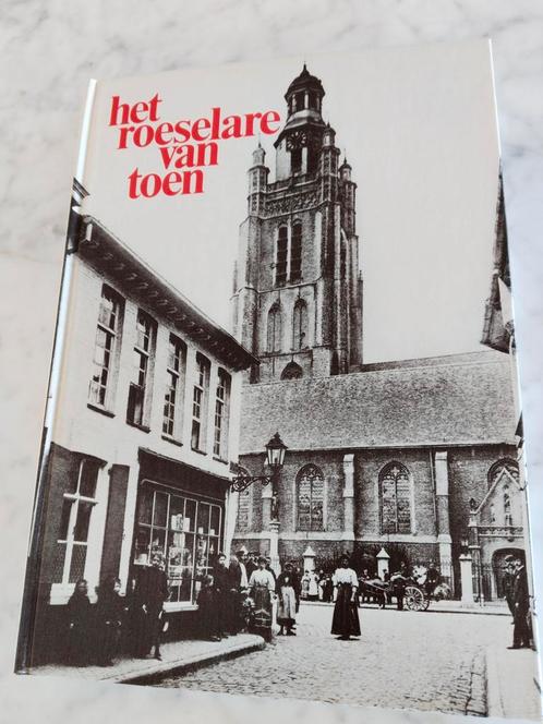 Het Roeselare van toen - gesigneerd, Boeken, Geschiedenis | Stad en Regio, Zo goed als nieuw, Ophalen