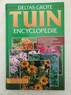 Deltas grote tuin encyclopedie, Deltas, Tuinieren en Tuinplanten, Ophalen, Gelezen