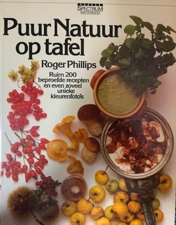  Puur natuur op tafel, Roger Phililips beschikbaar voor biedingen