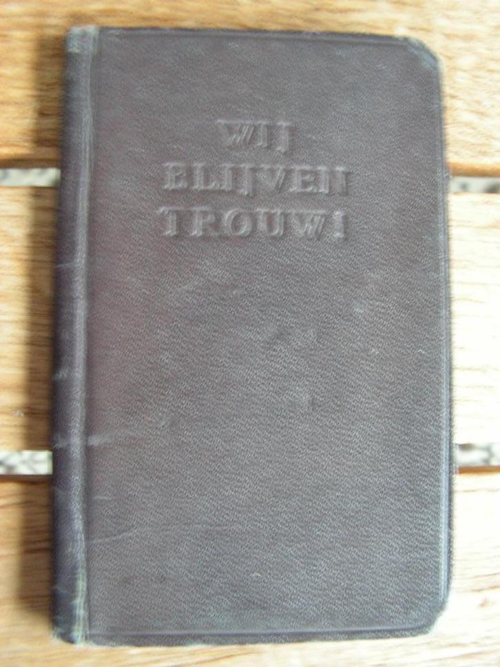Antiek boekje “Gebedenboek – Wij blijven trouw”., Verzamelen, Religie, Zo goed als nieuw, Ophalen of Verzenden