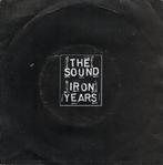 THE SOUND - IRON YEARS - 7INCH - 1987 - BELGIUM -, Ophalen of Verzenden, Gebruikt, Overige formaten, Alternative