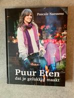 Kookboek Pascale Naessen Puur eten dat je gelukkig maakt, Comme neuf, Cuisine saine, Enlèvement ou Envoi, Pascale Naessens