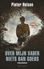 Pieter Helsen - OVER MIJN VADER NIETS DAN GOEDS - 2015, Ophalen, België, Pieter Helsen, Zo goed als nieuw