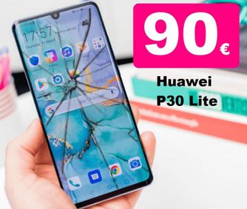 Réparation écran Huawei P30 Lite pas cher Bruxelles 90€
