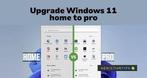 Upgrade Windows 10/11 Home to Windows 10/11 Pro, Computers en Software, Windows Laptops, Ophalen of Verzenden