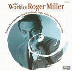 CD * ROGER MILLER - THE WORLD OF, Ophalen of Verzenden, Zo goed als nieuw