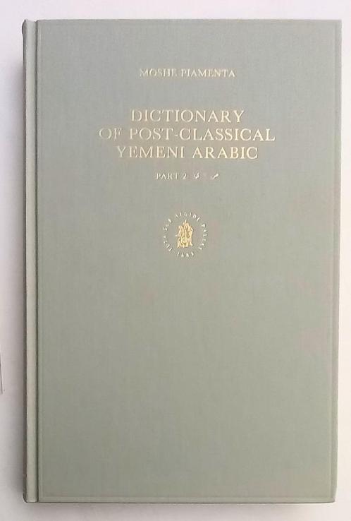 Dictionary of Post-Classical Yemeni Arabic HC Piamenta, Livres, Histoire mondiale, Utilisé, Enlèvement ou Envoi