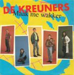 45T  Single : De Kreuners- Maak me wakker - Verliefd op Chri, Ophalen of Verzenden, Single