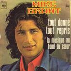 Mike Brant – Tout Donné Tout Repris / La Musique Au Fond Du, Overige genres, Ophalen of Verzenden, 7 inch, Zo goed als nieuw