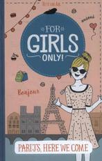 For girls only! - Parijs, here we come!, Ophalen of Verzenden, Zo goed als nieuw, Hetty van Aar