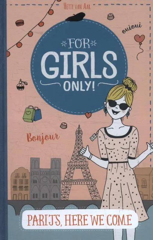 For girls only! - Parijs, here we come!, Boeken, Kinderboeken | Jeugd | 10 tot 12 jaar, Zo goed als nieuw, Ophalen of Verzenden