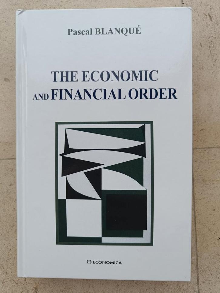 Pascal Blanqué - The Economic and Financial Order, Boeken, Economie, Management en Marketing, Ophalen of Verzenden