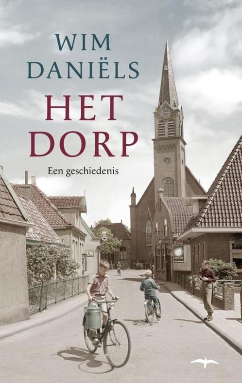 Het Dorp - een geschiedenis, Boeken, Geschiedenis | Stad en Regio, Ophalen of Verzenden