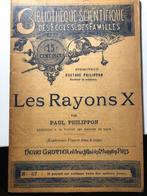 Les Rayons X / Paul Philippon, édition Originale : 1898, Antiquités & Art, Curiosités & Brocante, Enlèvement ou Envoi