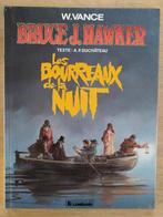 Bruce J. Hawker 6 Les bourreaux de la nuit Vance EO TBE, Boeken, Ophalen of Verzenden, Eén stripboek, Vance