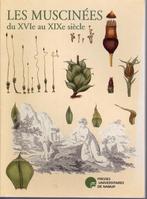 LES MUSCINÉES du XVIe au XIXe siècle - Moretus Plantin 1999, Botanique, SLOOVER et BOGAERT-DAMIN, Ophalen of Verzenden, Zo goed als nieuw