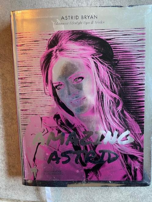 Amazing Astrid boek van Astrid Bryan  tips & tricks, Boeken, Mode, Zo goed als nieuw, Make-up en Cosmetica, Ophalen of Verzenden