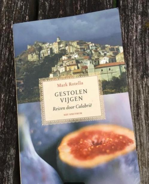 “Gestolen vijgen” Reizen door Calabrië Mark Rotella, Boeken, Streekboeken en Streekromans, Zo goed als nieuw, Ophalen of Verzenden