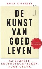 De kunst van goed leven, Rolf Dobelli BK, Boeken, Psychologie, Ophalen of Verzenden, Zo goed als nieuw