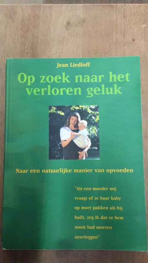 J. Liedloff - Op zoek naar het verloren geluk, Livres, Grossesse & Éducation, Enlèvement ou Envoi