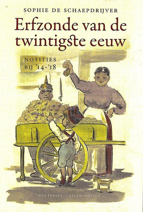 Erfzonde van de twintigste eeuw notities bij '14-'18 .W.O. I, Boeken, Oorlog en Militair, Zo goed als nieuw, Algemeen, Voor 1940