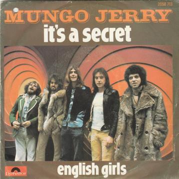 45T: Mungo Jerry : It's a secret   PopRock beschikbaar voor biedingen