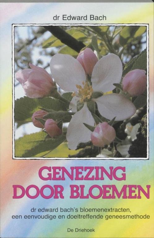 boek: genezing door bloemen - Dr. Edw. Bach, Livres, Santé, Diététique & Alimentation, Utilisé, Plantes et Alternatives, Envoi