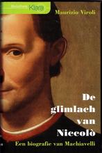 Machiavelli - De Glimlach Van Niccolo een biografie, Maurizio Viroli, Ophalen of Verzenden, Zo goed als nieuw