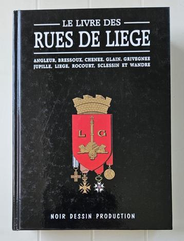Le livre des rues de Liège : Angleur, Bressoux, Chênée, Glai