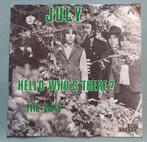 July – Hello Who's There?, Ophalen of Verzenden, 7 inch, Rock en Metal, Single