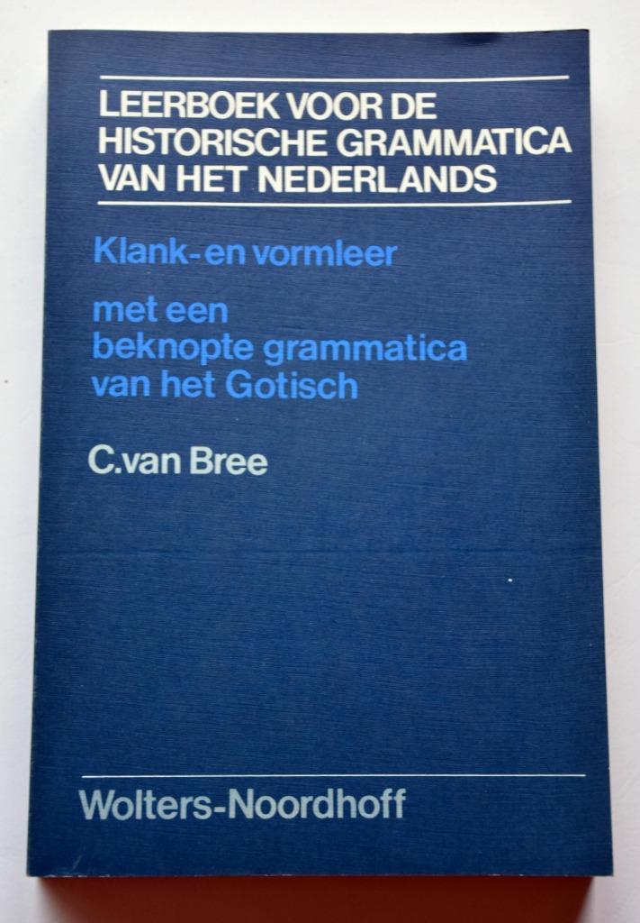LEERBOEK VOOR DE HISTORISCHE GRAMMATICA VAN HET NEDERLANDS, Boeken, Studieboeken en Cursussen, Gelezen, Hoger Onderwijs, Ophalen of Verzenden