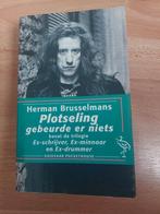 Herman Brusselmans : Plotseling gebeurde er niets, Ophalen of Verzenden