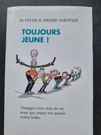 Toujours jeune! - Dr Patrick-Pierre Sabatier, Dr Patrick pierre Sabatier, Comme neuf, Psychologie du développement, Enlèvement