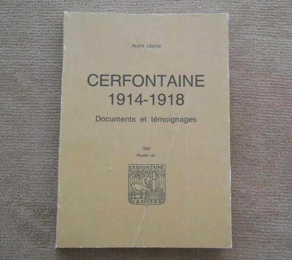 Cerfontaine 1914 - 1918 Documents et témoignages (A. Lépine), Boeken, Oorlog en Militair, Gelezen, Voor 1940, Ophalen of Verzenden