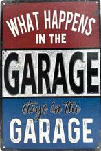 Panneau pub en métal What happens in the garage - vintage, Enlèvement ou Envoi, Neuf