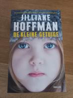 Nieuw! - Jilliane Hoffman - De kleine getuige, Jilliane Hoffman, Enlèvement ou Envoi, Neuf