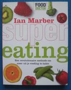 Super eating - Ian Marber, Ian Marber, Ophalen of Verzenden, Zo goed als nieuw, Gezondheid en Conditie